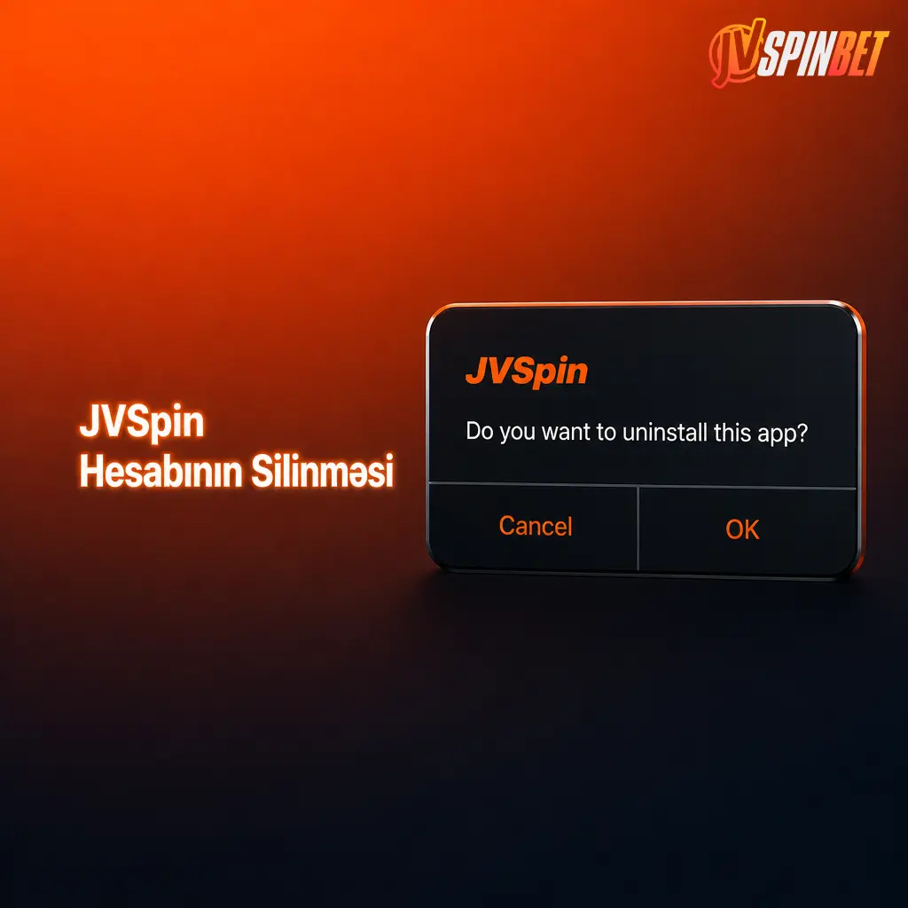 JVSpin hesabının silinməsi mümkün deyil, özünü məhdudlaşdırma funksiyasından istifadə edin və dəstək komandası ilə əlaqə saxlayın